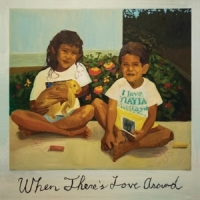 Kiefer When There S Love Around