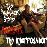 Paranoid Style The Interrogator
