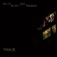 Money, Helen & Will Thomas Trace