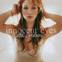Goodrem, Delta Innocent Eyes