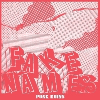 Fake Names Punk Ruins
