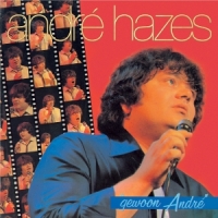 Hazes, Andre Gewoon Andre