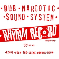 Dub Narcotic Sound System Rhythm Record Vol. One