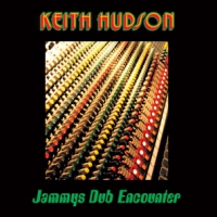 Hudson, Keith Jammys Dub Encounter