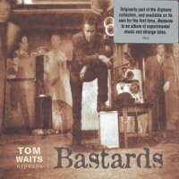 Waits, Tom Bastards