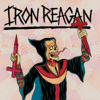 Iron Reagan Crossover Ministry -coloured-