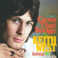West, Keith Cross The Bridge - The Anthology 1965-1999