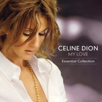Dion, Celine My Love - The Essential Collection