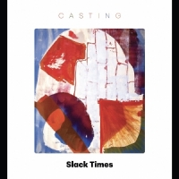 Slack Times Casting