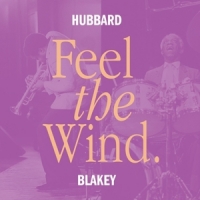 Hubbard, Freddie & Art Blakey Feel The Wind (clear)
