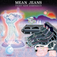 Mean Jeans, The Tight New Dimension