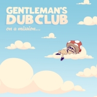 Gentleman's Dub Club On A Mission -coloured-