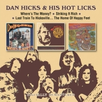 Dan Hicks & His Hot Licks Where S The Money? * Striking It Rich! * Last Train To