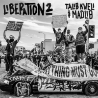 Kweli, Talib & Madlib Liberation 2