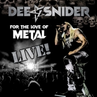 Snider, Dee For The Love Of Metal Live