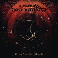 Dark Tranquility Enter Suicidal Angels - Ep  (re-issue 2021)
