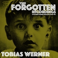 Werner, Tobias The Forgotten Recordings