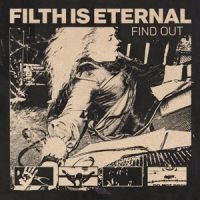 Filth Is Eternal Find Out -coloured-
