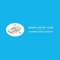 Death Cab For Cutie Something About Airplane