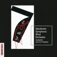 Stockholm Symphonic Wind Orchestra Schonberg/grondahl/maros/mayuzumi/m