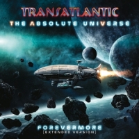Transatlantic The Absolute Universe: Forevermore (extended Version)