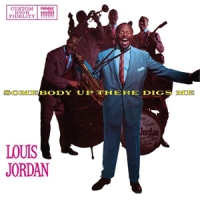 Jordan, Louis Somebody Up There Digs Me (lp+cd)