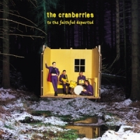 Cranberries, The To The Faithful Departed