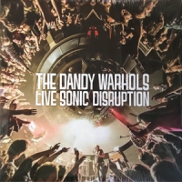 Dandy Warhols, The Live Sonic Disruption