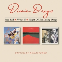 Dixie Dregs Free Fall * What If * Night Of The Living Dregs