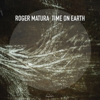Matura, Roger Time On Earth