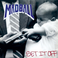 Madball Set It Off