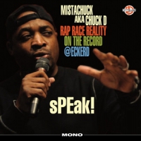 Chuck D Speak Rap Race Reality On The Record