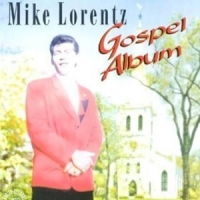 Mike Lorentz Gospel Album
