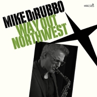 Dirubbo, Mike Way Out Northwest