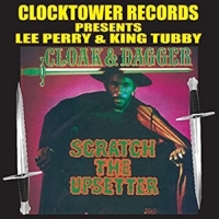 Perry, Lee "scratch" -& King Tubby- Cloak & Dagger  Scratch The Upsette