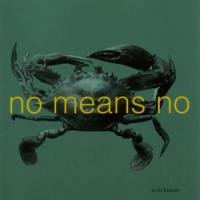 Nomeansno In The Fishtank (mini-album)