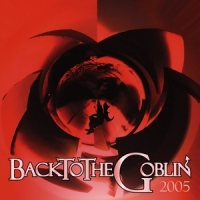 Goblin Backtothegoblin 2005