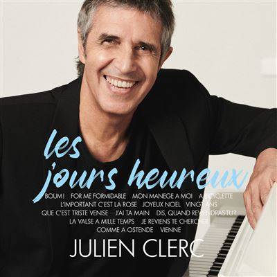 Julien Clerc Les Jours Heureux