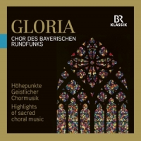 Chor Des Bayerischen Rundfunks Gloria