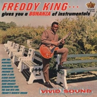 King, Freddie Freddy King Gives You A Bonanza Of Instrumentals