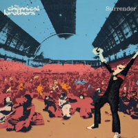 Chemical Brothers, The Surrender