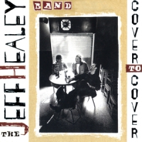 Healey, Jeff -band- Cover To Cover