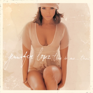 Lopez, Jennifer This Is Me...then (20th Anniversary Edition)