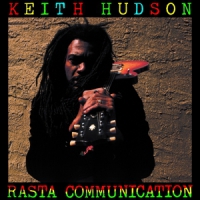 Hudson, Keith Rasta Communication