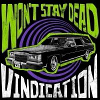 Won T Stay Dead Vindication