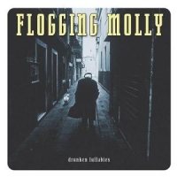 Flogging Molly Drunken Lullabies