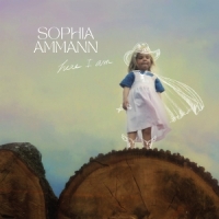 Sophia Ammann Here I Am