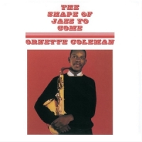 Coleman, Ornette The Shape Of Jazz To Come