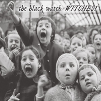 Black Watch, The Witches!