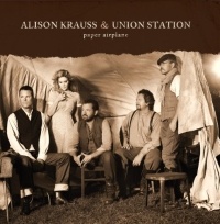 Krauss, Alison & Union Station Paper Airplane